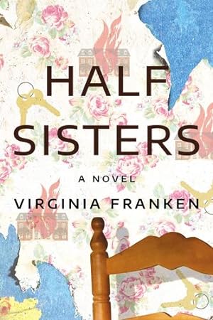 Seller image for Half Sisters: A Novel by Franken, Virginia [Paperback ] for sale by booksXpress