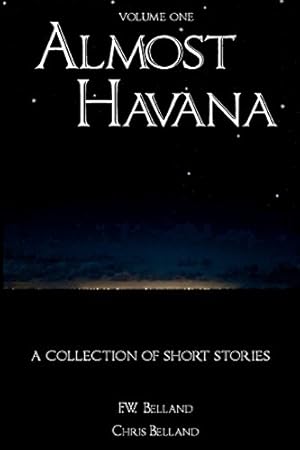 Immagine del venditore per Almost Havana (Legal) by Belland, F W, Belland, Christopher C [Paperback ] venduto da booksXpress