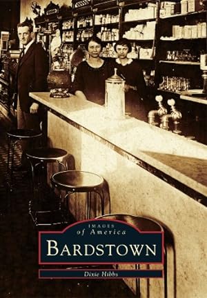 Immagine del venditore per Bardstown (Images of America) by Hibbs, Dixie [Paperback ] venduto da booksXpress