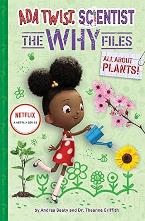 Seller image for All About Plants! (Ada Twist, Scientist: The Why Files #2) (The Questioneers) by Beaty, Andrea, Griffith, Dr. Theanne, Roberts, David [Hardcover ] for sale by booksXpress