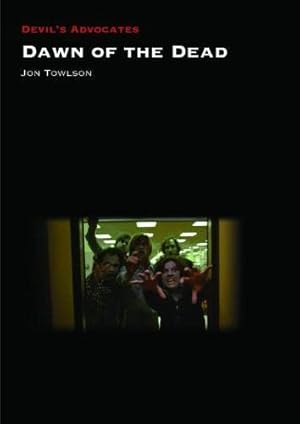 Seller image for Dawn of the Dead (Devils Advocates) by Towlson, Jon [Paperback ] for sale by booksXpress