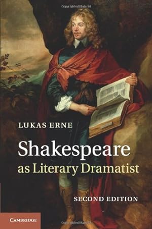 Image du vendeur pour Shakespeare as Literary Dramatist by Erne, Lukas [Paperback ] mis en vente par booksXpress