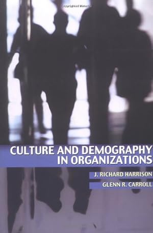Seller image for Culture and Demography in Organizations by Harrison, J. Richard, Carroll, Glenn R. [Paperback ] for sale by booksXpress