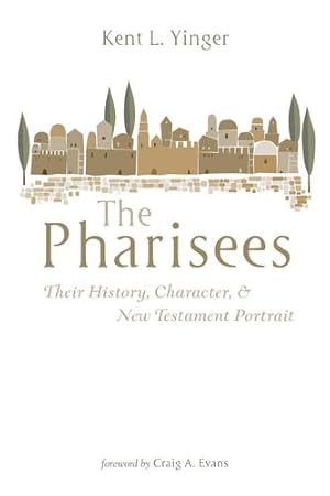 Seller image for The Pharisees: Their History, Character, and New Testament Portrait [Soft Cover ] for sale by booksXpress