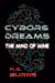 Image du vendeur pour Cyborg Dreams: The Mind of Mine (Volume 1) [Soft Cover ] mis en vente par booksXpress