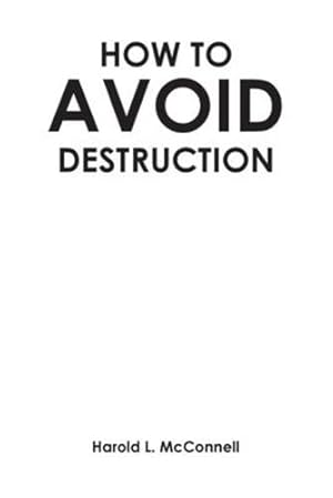 Bild des Verkufers fr How to Avoid Destruction by McConnell, Harold L [Paperback ] zum Verkauf von booksXpress