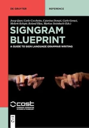 Immagine del venditore per Signgram Blueprint: A Guide to Sign Language Grammar Writing (De Gruyter Reference) [Paperback ] venduto da booksXpress