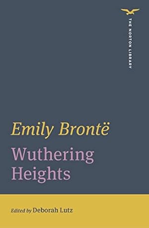 Bild des Verkufers fr Wuthering Heights (The Norton Library) by Bront«, Emily, Lutz, Deborah [Paperback ] zum Verkauf von booksXpress