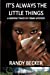 Image du vendeur pour It's Always the Little Things (A Keeping Track of Crime Mystery) (Volume 1) by Becker, Randy [Paperback ] mis en vente par booksXpress