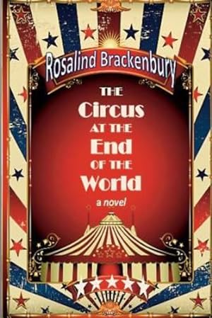 Seller image for The Circus at the End of the World by Brackenbury, Rosalind [Paperback ] for sale by booksXpress
