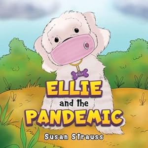 Bild des Verkufers fr Ellie and the Pandemic by Strauss, Susan [Paperback ] zum Verkauf von booksXpress