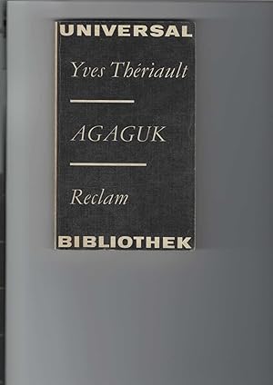 Bild des Verkufers fr Agaguk. Roman. [Aus dem Franzsischen bersetzt von Madelaine Jean]. Vorwort von Ernst Bartsch. Nachwort von Heinz Israel. Reclams Universal-Bibliothek Band 786. zum Verkauf von Antiquariat Frank Dahms