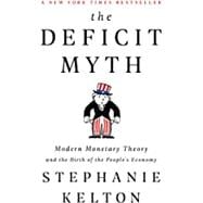 Seller image for The Deficit Myth Modern Monetary Theory and the Birth of the People's Economy for sale by eCampus