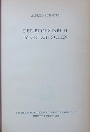 Bild des Verkufers fr Der Buchstabe H im Griechischen. zum Verkauf von Antiquariat Bookfarm