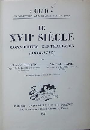 Seller image for Le XVIIe sicle. Monarchies centralises (1610 - 1715). for sale by Antiquariat Bookfarm