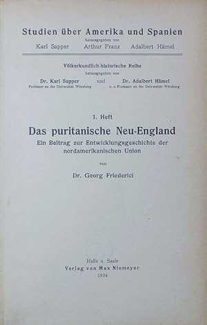 Bild des Verkufers fr Das puritanische Neu-England. Ein Beitrag zur Entwicklungsgeschichte der nordamerikanischen Union. zum Verkauf von Antiquariat Bookfarm