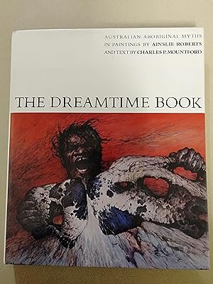 Imagen del vendedor de The Dreamtime Book : Australian Aboriginal Myths - 2nd Edition a la venta por Rons Bookshop (Canberra, Australia)