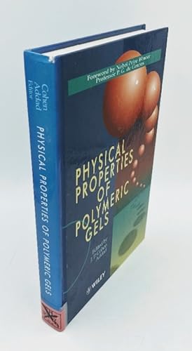 Physical Properties of Polymeric Gels. Foreword by Nobel Prize Winner Professor P. G. de Gennes.