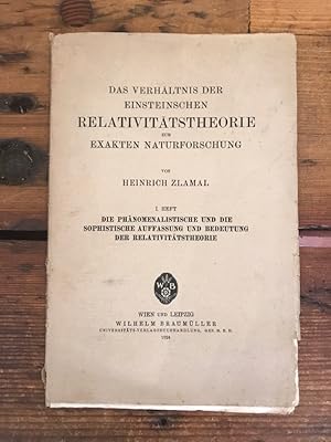 Das Verhältnis der Einsteinschen Relativitätstheorie zur exakten Naturforschung 1. Heft: Inhalt: ...