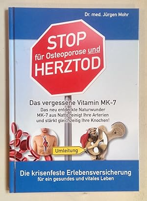 Stop für Osteoporose und Herztod. Das vergessene Vitamin MK-7. Das neu entdeckte Naturwunder MK-7...