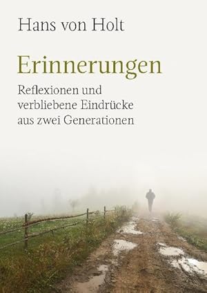 Bild des Verkufers fr Erinnerungen : Reflexionen und verbliebene Eindrcke aus zwei Generationen zum Verkauf von AHA-BUCH GmbH