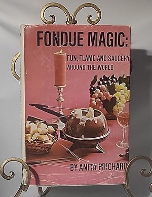 Bild des Verkufers fr Fondue Magic (Fun, Flame and Saucery Around the World) zum Verkauf von the good news resource