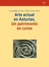 Seller image for Arte actual en Asturias. Un patrimonio en curso for sale by AG Library