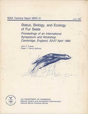 Seller image for Status, biology and ecology of fur seals. Proceedings of an international symposium and workshop Cambridge, England, 23-27 April 1984. for sale by Andrew Isles Natural History Books