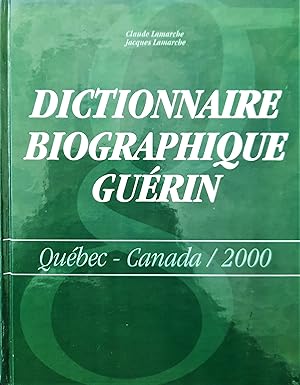 Image du vendeur pour Dictionnaire biographique Gurin. Qubec-Canada / 2 000 mis en vente par Librairie La fort des Livres
