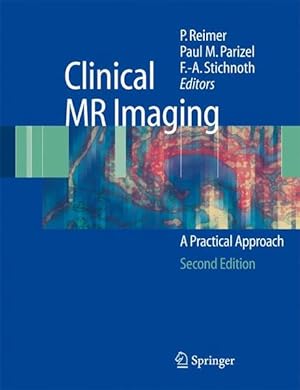 Bild des Verkufers fr Clinical MR Imaging. A Practical Approach. zum Verkauf von Antiquariat Thomas Haker GmbH & Co. KG