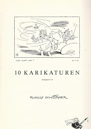 10 Karikaturen handsigniert von Rudolf Schöpper. Text von Otto Königsberger, anläßlich zur Ausste...