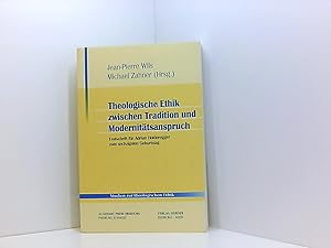 Immagine del venditore per Theologische Ethik zwischen Tradition und Modernittsanspruch: Festschrift fr Adrian Holderegger zum sechzigsten Geburtstag (Studien zur theologischen Ethik) venduto da Book Broker