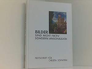 Immagine del venditore per Bilder sind nicht fiktiv, sondern anschaulich: Festschrift fr Christa Schwinn venduto da Book Broker
