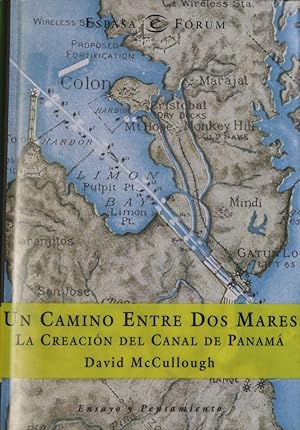 Seller image for Un camino entre dos mares la creacin del Canal de Panam (1870-1914) for sale by Librera Alonso Quijano