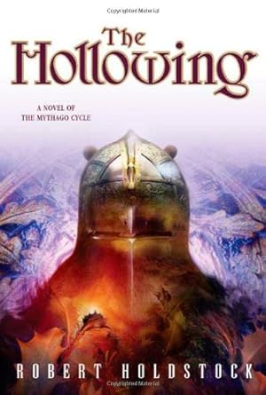 Seller image for The Hollowing: A Novel of the Mythago Cycle (The Mythago Cycle, 3) for sale by Pieuler Store
