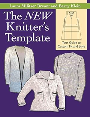 Seller image for The New Knitter's Template: Your Guide to Custom Fit and Style for sale by Pieuler Store