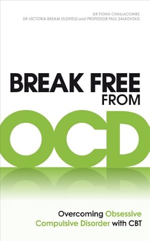 Imagen del vendedor de Break Free from OCD: Overcoming Obsessive Compulsive Disorder with CBT a la venta por Pieuler Store