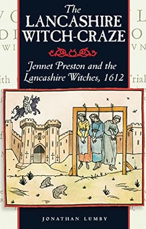 Immagine del venditore per The Lancashire Witch Craze: Jennet Preston and the Lancashire Witches, 1612 venduto da Pieuler Store
