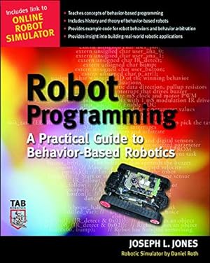 Immagine del venditore per Robot Programming: A Practical Guide to Behavior-Based Robotics (Tab Robotics) venduto da Pieuler Store