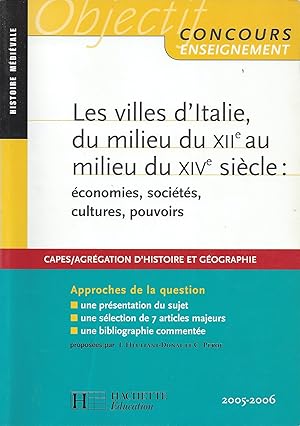 Les villes d'Italie, du milieu du XIIe au milieu du XIVe siècle : économies, sociétés, cultures, ...