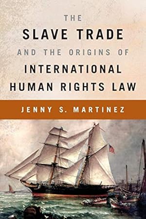 Image du vendeur pour The Slave Trade and the Origins of International Human Rights Law mis en vente par Pieuler Store