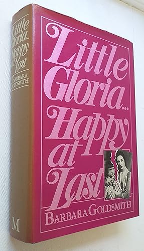 Little Gloria Happy At Last: Biography of Gloria Vanderbilt