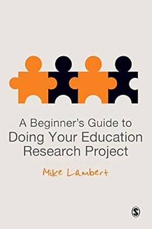 Seller image for A Beginner's Guide to Doing Your Education Research Project for sale by Pieuler Store