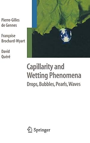 Immagine del venditore per Capillarity and Wetting Phenomena: Drops, Bubbles, Pearls, Waves venduto da Pieuler Store