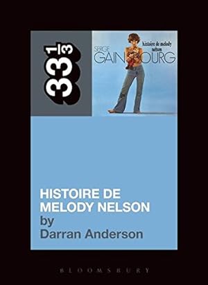 Imagen del vendedor de Serge Gainsbourg's Histoire de Melody Nelson (33 1/3) a la venta por Pieuler Store