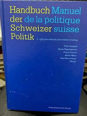 Handbuch der Schweizer Politik = Manuel de la politique Suisse. Das 'Handbuch der Schweizer Polit...