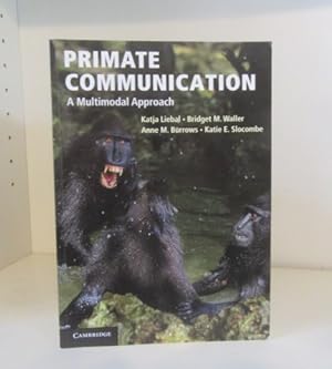 Imagen del vendedor de Primate Communication : A Multimodal Approach a la venta por BRIMSTONES