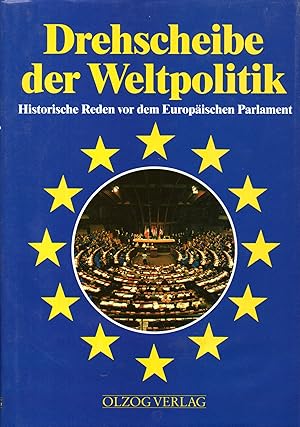 Imagen del vendedor de Drehscheibe der Weltpolitik. Historische Reden vor dem Europischen Parlament - Signiert a la venta por Auf Buchfhlung