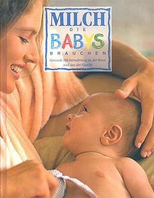 Seller image for Milch die Babys brauchen for sale by Auf Buchfhlung