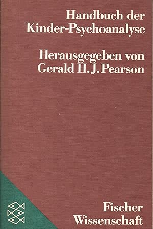 Handbuch der Kinder-Psychoanalyse: Einführung in die Psychoanalyse von Kindern und Jugendlichen.